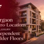 7 Gurgaon Micro-Locations for Luxury Independent Builder Floors