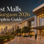 Best Malls in Gurgaon 2026: Complete Guide