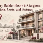 Luxury Builder Floors in Gurgaon: Locations, Costs, and Features