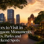 Places to Visit in Gurgaon: Monuments, Cafes, Parks and Weekend Spots