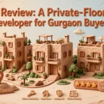 Homezop Review: A Private-Floor Developer for Gurgaon Buyers