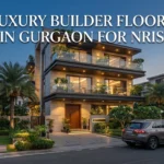 Luxury Builder Floors in Gurgaon for NRIs